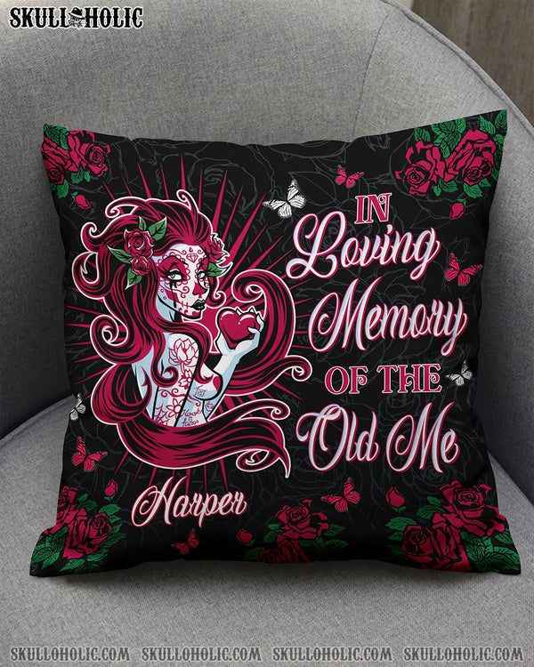 PERSONALIZED IN LOVING MEMORY OF THE OLD ME SKULL LADY PILLOW - TLTW1001254