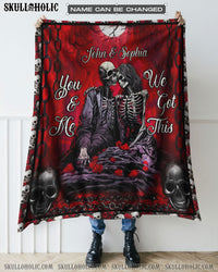 PERSONALIZED YOU & ME WE GOT THIS FLEECE BLANKET - YHLN0303254