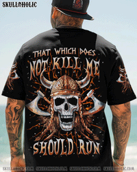 THAT WHICH DOES NOT KILL ME SHOULD RUN ALL OVER PRINT - YHLN3103252