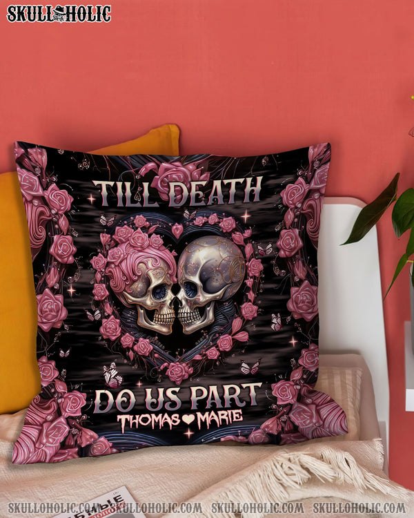 PERSONALIZED TILL DEATH DO US PART COUPLE SKULL  PILLOW - TLNT0602252