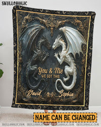 PERSONALIZED YOU & ME WE GOT THIS DRAGON COUPLE FLEECE BLANKET - YHLN2002254