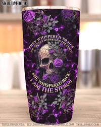 I AM THE STORM ROSE SKULL TUMBLER - TLNO1905234