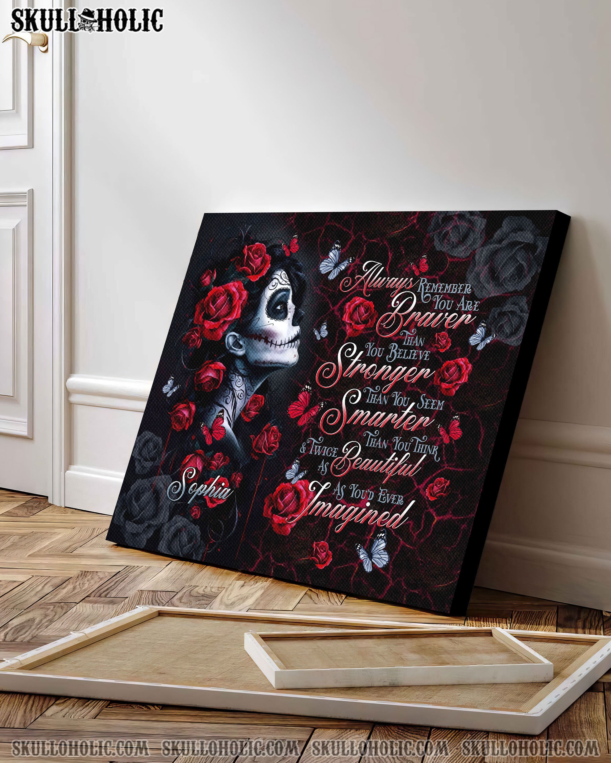 PERSONALIZED ALWAYS REMEMBER YOU ARE BRAVER SUGAR SKULL ROSE CANVAS   - TLTR0602251