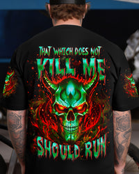 THAT WHICH DOES NOT KILL ME SHOULD RUN ALL OVER PRINT - YHHN2912252