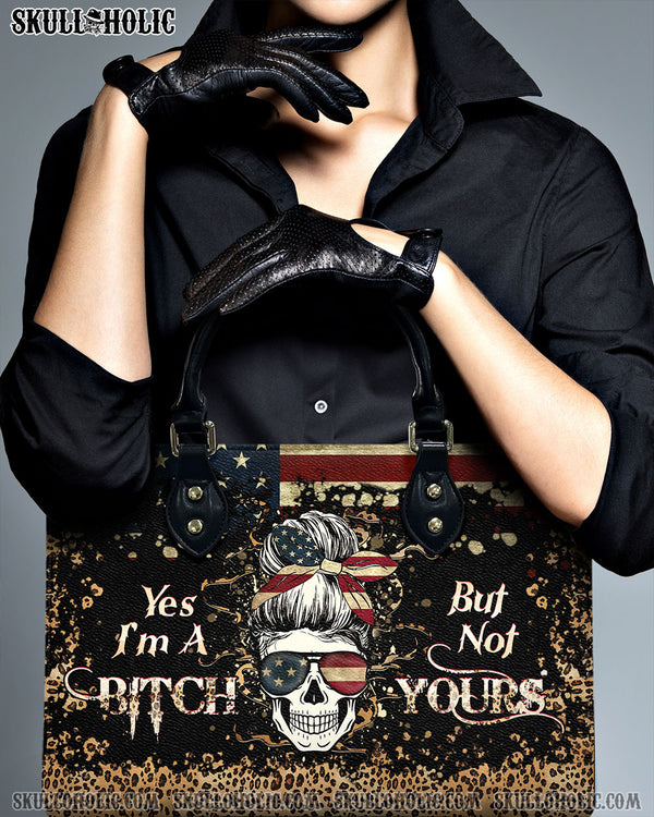 YES I'M A B BUT NOT YOURS LEATHER HANDBAG - YHHG2407244