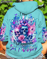 I AM WHO I AM YOUR APPROVAL ISN'T NEEDED ALL OVER PRINT - TYQY1612232