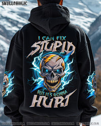 I CAN FIX STUPID BUT IT'S GONNA HURT ALL OVER PRINT - TYPQ0710251