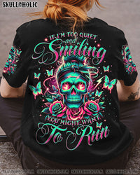 IF I'M TOO QUIET AND SMILING MESSY BUN SKULL ROSE ALL OVER PRINT - TLNO2111232