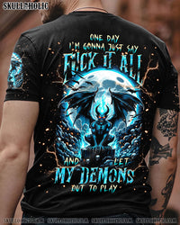 ONE DAY I'M GONNA JUST SAY DEMON ALL OVER PRINT - TLNT1001241
