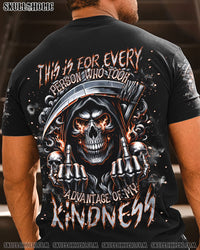 PERSON WHO TOOK ADVANTAGE OF MY KINDNESS REAPER ALL OVER PRINT - TLNT0305244