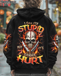 I CAN FIX STUPID BUT IT'S GONNA HURT ALL OVER PRINT - TLNZ1908254