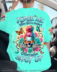 JUDGE ME WHEN SKULL MESSY BUN ROSE ALL OVER PRINT - TLTW1906243