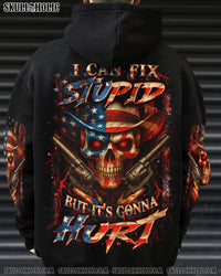 I CAN FIX STUPID BUT IT'S GONNA HURT ALL OVER PRINT - YHHN2506252