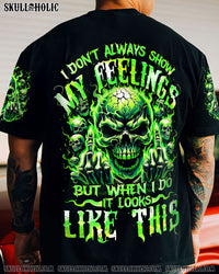I DON'T ALWAYS SHOW MY FEELINGS ALL OVER PRINT - TYTM1906244