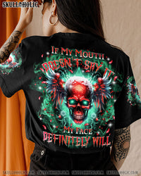 IF MY MOUTH DOESN'T SAY IT ALL OVER PRINT - YHKD0211232