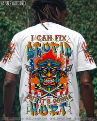 I CAN FIX STUPID BUT IT'S GONNA HURT TIKI SKULL ALL OVER PRINT - YHLN1809251