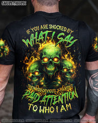 IF YOU ARE SHOCKED BY WHAT I SAY SKULL ALL OVER PRINT - TLNZ0705242