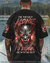 I'M NEVER ALONE MY DEMONS ARE WITH ME 24/7 ALL OVER PRINT - TLTW2403251