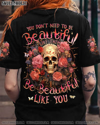 BE BEAUTIFUL LIKE YOU ALL OVER PRINT - TYQY2907244