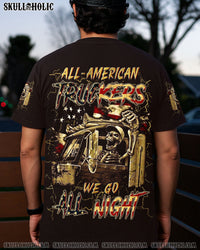 ALL AMERICAN TRUCKERS WE GO ALL NIGHT ALL OVER PRINT - YHLN0509252