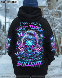 I DON'T HAVE A SHORT TEMPER ALL OVER PRINT - YHLT3012241