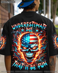UNDERESTIMATE ME THAT'LL BE FUN ALL OVER PRINT - YHHN2105243