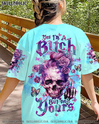 YES I'M A B BUT NOT YOURS MESSY BUN SKULL ALL OVER PRINT - TLTW0503243