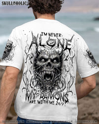 I'M NEVER ALONE MY DEMONS ARE WITH ME 24/7 ALL OVER PRINT - TLNT120324