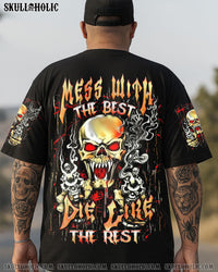 MESS WITH THE BEST DIE LIKE THE REST ALL OVER PRINT - YHHN2706252