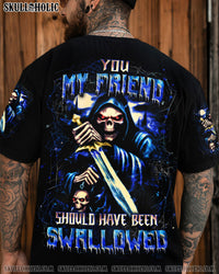 YOU MY FRIEND SHOULD HAVE BEEN SWALLOWED ALL OVER PRINT - YHHN2608253