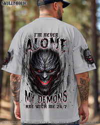 I'M NEVER ALONE MY DEMONS ARE WITH ME 24/7 ALL OVER PRINT - TLNT2403253