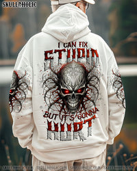 I CAN FIX STUPID BUT IT'S GONNA HURT ALL OVER PRINT - TYTM0611243