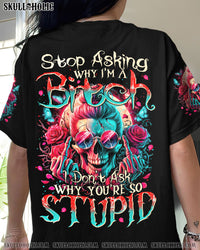 STOP ASKING WHY I'M A B ALL OVER PRINT - TYTM0805244