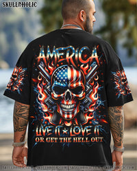 AMERICA LIVE IT LOVE IT OR GET THE HELL OUT ALL OVER PRINT - TLNO3105252