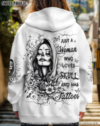 JUST A WOMAN WHO LOVES SKULL AND HAS TATTOOS ALL OVER PRINT - YHHG0403251