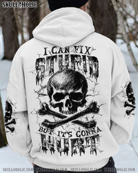 I CAN FIX STUPID BUT IT'S GONNA HURT ALL OVER PRINT - YHLN2102252