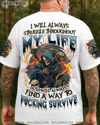 I WILL ALWAYS STRUGGLE ALL OVER PRINT - TYQY2209251