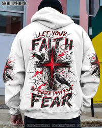 LET YOUR FAITH BE BIGGER THAN YOUR FEAR ALL OVER PRINT - YHLN0711242