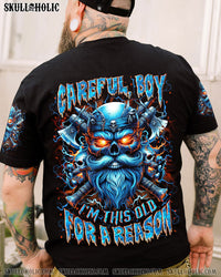 CAREFUL BOY I'M THIS OLD FOR A REASON ALL OVER PRINT - YHLN2404243