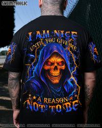 I AM NICE UNTIL YOU GIVE ME A REASON NOT TO BE ALL OVER PRINT - YHHN0907251
