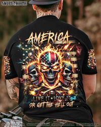 AMERICA LIVE IT LOVE IT OR GET THE HELL OUT ALL OVER PRINT - TLNT1206244