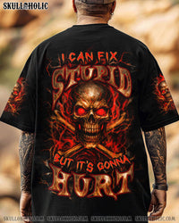 I CAN FIX STUPID BUT IT'S GONNA HURT ALL OVER PRINT - YHLN3005251