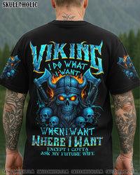 I DO WHAT I WANT WHEN I WANT WHERE I WANT VIKING ALL OVER PRINT - TYQY0506252