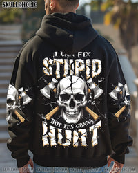 I CAN FIX STUPID BUT IT'S GONNA HURT ALL OVER PRINT - TLNZ2208252