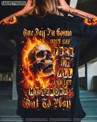 ONE DAY I'M GONNA JUST SAY F IT ALL ALL OVER PRINT - YHLT0809252