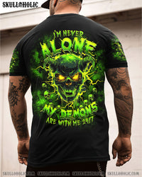 I'M NEVER ALONE MY DEMONS ARE WITH ME 24/7 ALL OVER PRINT - TLTR0503252