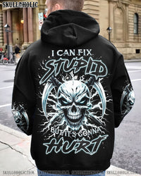 I CAN FIX STUPID BUT IT'S GONNA HURT ALL OVER PRINT - YHHN0111242