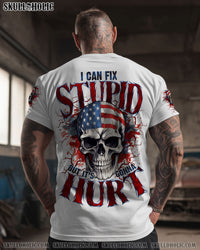 I CAN FIX STUPID BUT IT'S GONNA HURT ALL OVER PRINT - TYTM1905254