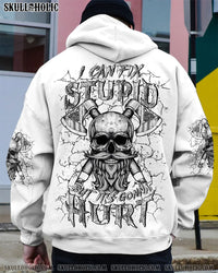 I CAN FIX STUPID BUT IT'S GONNA HURT ALL OVER PRINT - YHLN2409241