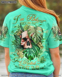 I'M BLUNT BECAUSE GOD ROLLED ME ALL OVER PRINT - YHHG1909233